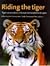 Riding the Tiger by Peter Jackson Riding the Tiger by Peter Jackson