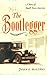 The Bootlegger by John E. Hallwas