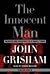 The Innocent Man: Murder and Injustice in a Small Town