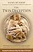 The Twin Deception by Tony Bushby
