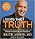 Living the Truth: Transform Your Life Through the Power of Insight and Honesty