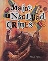 Major Unsolved Crimes (CRIME, CRIMINAL JSUTICE)