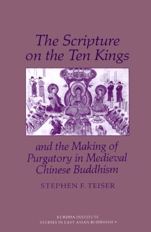The Scripture on the Ten Kings and the Making of Purgatory in Medieval Chinese Buddhism (Hardcover)