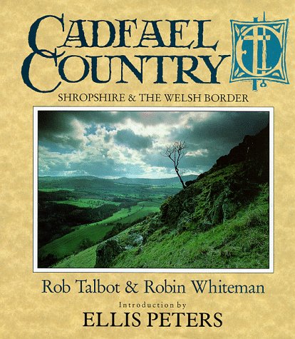 Cadfael Country: Shropshire & The Welsh Border (Hardcover)