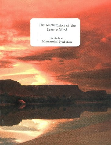 The Mathematics of the Cosmic Mind: A Study in Mathematical Symbolism (Hardcover)