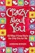 Crazy About You: 512 Ways I...