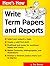 Write Term Papers and Reports (Here's How)