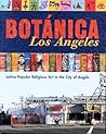 Botanica Los Angeles by Patrick Arthur Polk