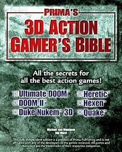 3D Action Gamer's Bible: Strategies, Secrets & Cheats for the Most Popular 3D Action Games