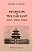 Problems of the Far East. Japan - Korea - China