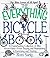 The Everything Bicycle Book; A Freewheeling Collection of Bik... by Roni Sarig