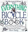 The Everything Bicycle Book; A Freewheeling Collection of Bike Know-How-From Buying and Maintaining to Exercising and Touring