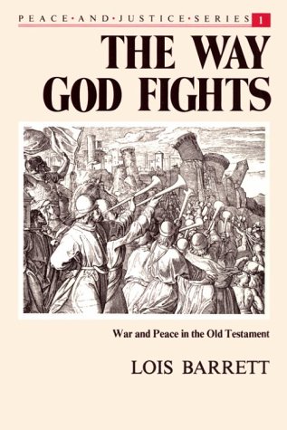 The Way God Fights: War and Peace in the Old Testament (Paperback)