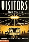 Brain Stealers (Visitors Book , #3)