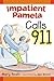 Impatient Pamela Calls 9-1-1 by Mary B. Koski