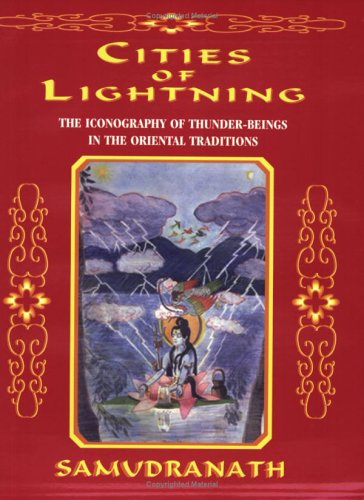 Cities of Lightning: The Iconography of Thunder-Beings in the Oriental Traditions (Paperback)