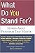 What Do You Stand For?: Stories About Principles That Matter