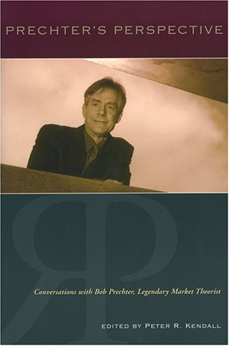 Prechter's Perspective: Conversations with Bob Prechter, Legendary Market Theorist (Paperback)