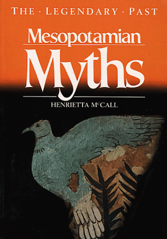 Mesopotamian Myths (Legendary Past Series)