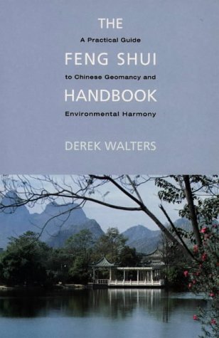 The Feng Shui Handbook: A Practical Guide to Chinese Geomancy (Paperback)