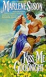 Kiss Me Goodnight Kiss Me Goodnight