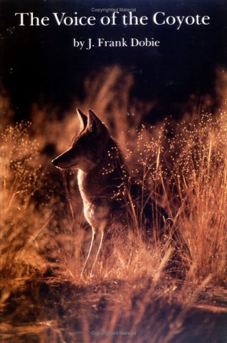 The Voice of the Coyote (Bison Book)