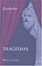 Tragedias: Medea. Hipólito. Las troyanas. Las bacantes. Ifigenia en Aulide. Ifigenia en Tauride. Hécuba (Spanish Edition)