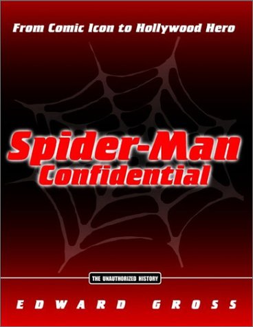 Spider-Man Confidential: From Comic Icon to Hollywood Hero (Paperback)