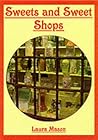 Sweets and Sweet Shops Sweets and Sweet Shops