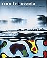 Cruelty and Utopia: Cities and Landscapes of Latin America