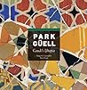 Park Güell: Gaudí's Utopia