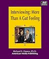 Interviewing: More Than a Gut Feeling (Ami One Hour Series) Interviewing: More Than a Gut Feeling (Ami One Hour Series)