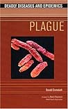 Plague (Deadly Diseases and Epidemics)