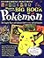 The Big Book of Pokemon: The Ultimate Player and Collector's Guide