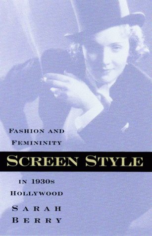 Screen Style: Fashion and Femininity in 1930s Hollywood (Hardcover)