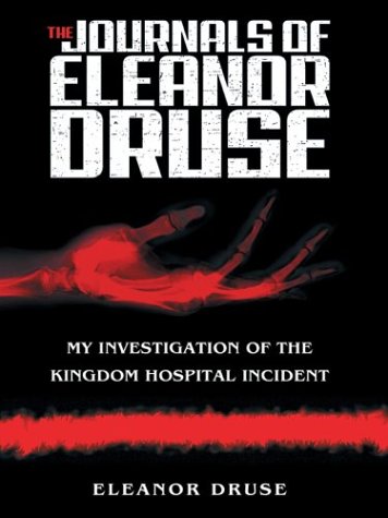 The Journals of Eleanor Druse: My Investigation of the Kingdom Hospital Incident (Hardcover)