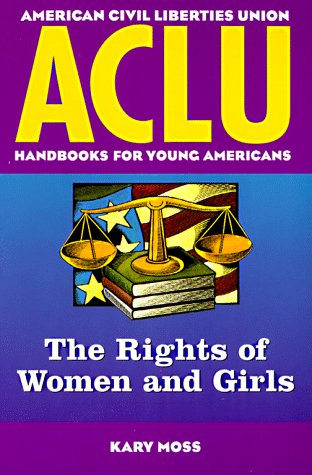 ACLU Handbook: Rights of Women and Girls (ACLU Handbook Of Rights)