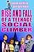 Rise and Fall of a Teenage Social Climber by Lauren Mechling