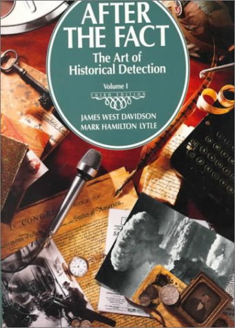 After the Fact: The Art of Historical Detection, Volume 1 (Paperback)
