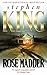Rose Madder by Stephen King Rose Madder by Stephen King