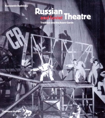 Russian and Soviet Theatre: Tradition and the Avant-Garde (Paperback)
