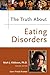 The Truth About Eating Disorders