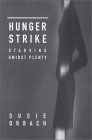 Hunger Strike: Starving Amidst Plenty (Paperback)