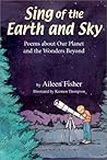 Sing of the Earth and Sky by Aileen Fisher