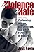 The Violence of Hate: Confr...