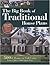 The Big Book of Traditional House Plans: 500+ Homes in Full Color, From 1,300 to 11,000 Square Feet