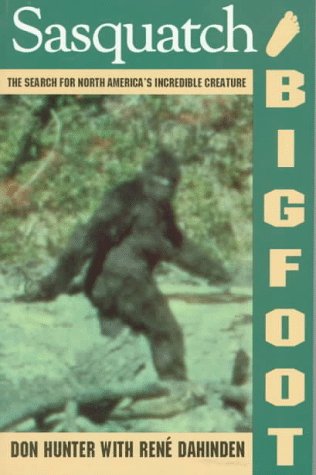 Sasquatch/Bigfoot: The Search for North America's Incredible Creature, Revised Edition (Paperback)