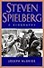Steven Spielberg: A Biography