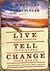 Live Your Passion, Tell Your Story, Change Your World by Bob Reccord