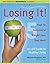 Losing It! An LDS Guide to Healthy Living